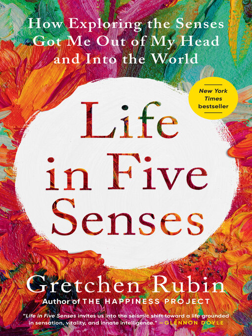 Title details for Life in Five Senses by Gretchen Rubin - Wait list